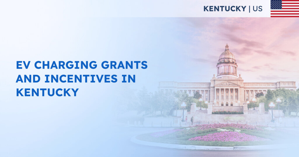 EV Charging Grants and Incentives in Kentucky