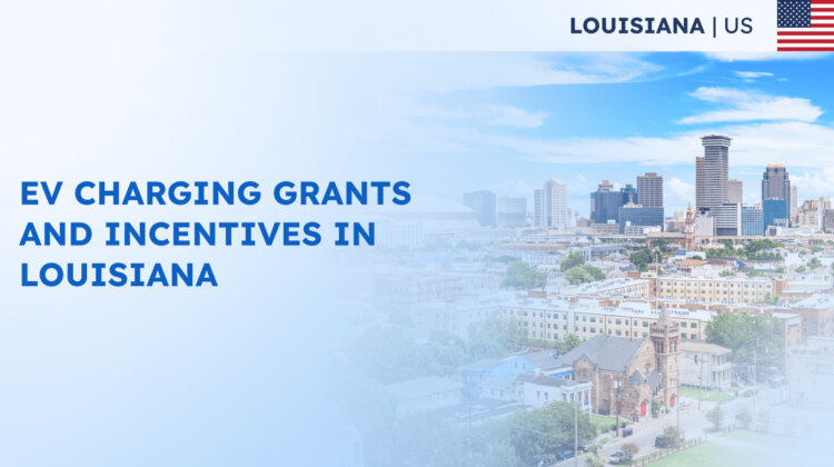 EV Charging Grants and Incentives in Louisiana