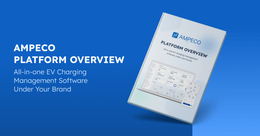 [ebook] Vue d'ensemble de la plateforme AMPECO - Comprendre comment gérer un réseau de recharge fiable et rentable en utilisant les fonctionnalités du logiciel de supervision de recharge pour véhicules électriques de la plateforme AMPECO