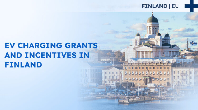 EV Charging Grants and Incentives in Finland