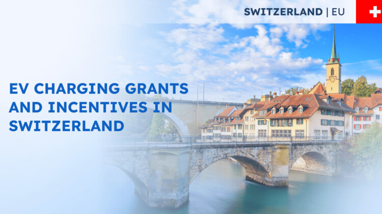 EV Charging Grants and Incentives in Switzerland