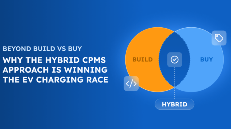 Feature image of a blog post on why the hybrid CPMS approach is winning the EV charging race