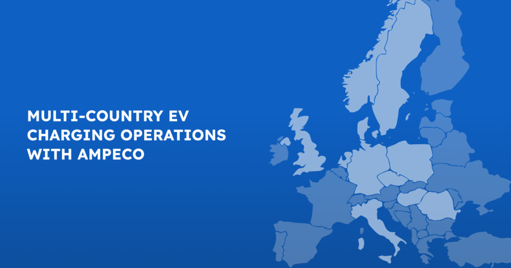 featured image ampeco Multi Country EV charging operations blog post