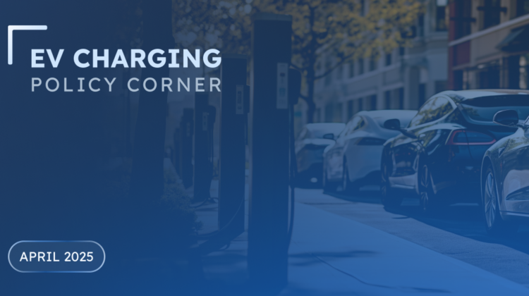 featured image for the EV charging policy corner blog post April 2025